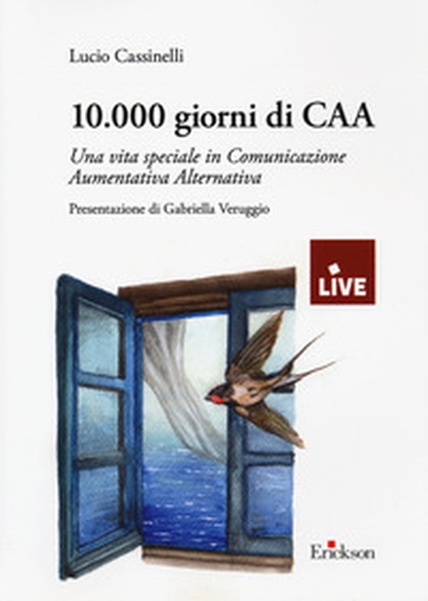 10.000 giorni di CAA. Una vita speciale in Comunicazione Aumentativa Alternativa - Librerie.coop 10.000 giorni di CAA. Una vita speciale in Comunicazione Aumentativa Alternativa - Librerie.coop