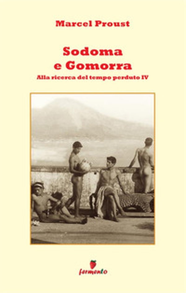 Sodoma e Gomorra. Alla ricerca del tempo perduto - Vol. 4 - Librerie.coop