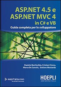 ASP.NET 4.5 e ASP.NET MVC 4.0 in C# e VB. Guida completa per lo sviluppatore - Librerie.coop