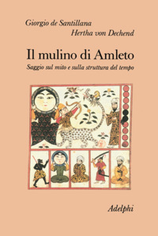 Il mulino di Amleto. Saggio sul mito e sulla struttura del tempo - Librerie.coop Il mulino di Amleto. Saggio sul mito e sulla struttura del tempo - Librerie.coop