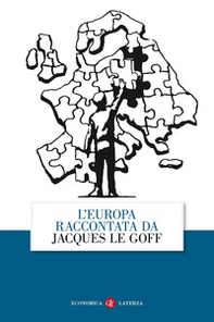 L'Europa raccontata da Jacques Le Goff - Librerie.coop