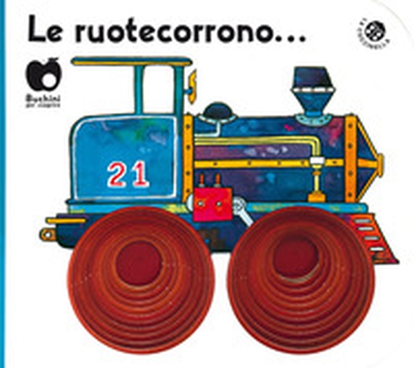 Le ruote corrono - Librerie.coop Le ruote corrono - Librerie.coop