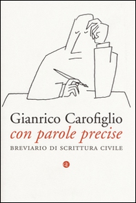 Con parole precise. Breviario di scrittura civile - Librerie.coop Con parole precise. Breviario di scrittura civile - Librerie.coop