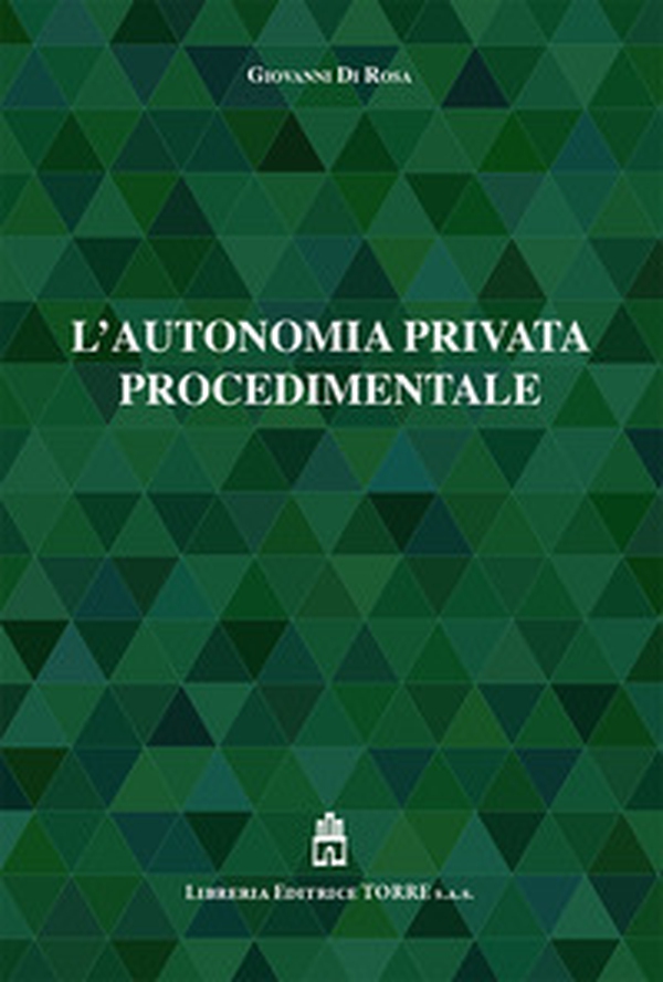 L'autonomia privata procedimentale - Librerie.coop L'autonomia privata procedimentale - Librerie.coop