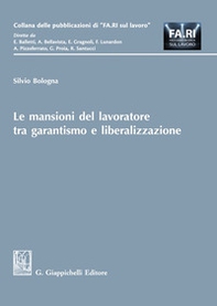 Le mansioni del lavoratore tra garantismo e liberalizzazione - Librerie.coop