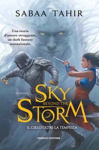 A sky beyond the storm. Il cielo oltre la tempesta. Ciclo del Mondo di Cenere - Vol. 4 - Librerie.coop