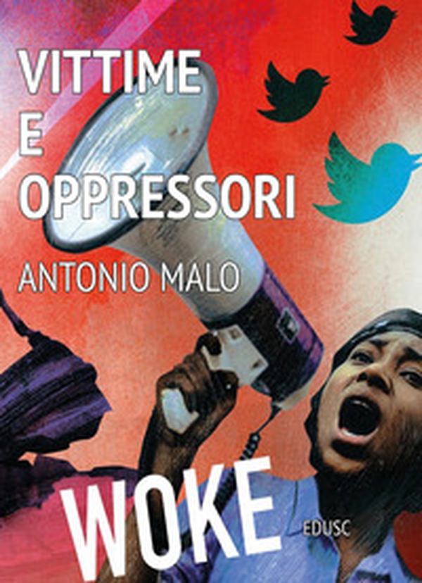 Vittime e oppressori. L'ideologia woke - Librerie.coop Vittime e oppressori. L'ideologia woke - Librerie.coop