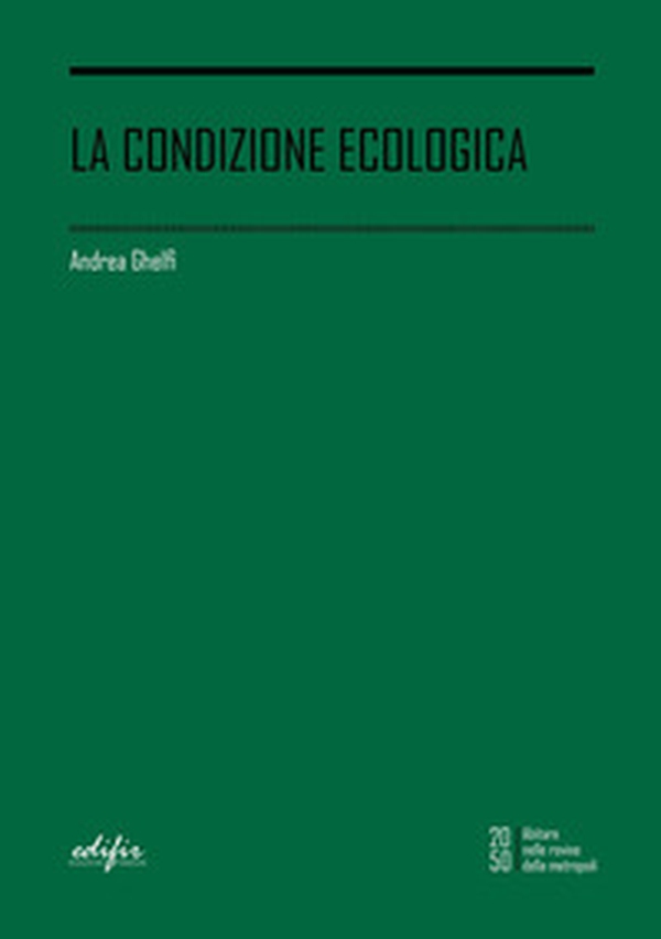 La condizione ecologica - Librerie.coop La condizione ecologica - Librerie.coop