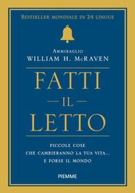 Fatti il letto. Piccole cose che cambiano la tua vita... e forse il mondo - Librerie.coop Fatti il letto. Piccole cose che cambiano la tua vita... e forse il mondo - Librerie.coop