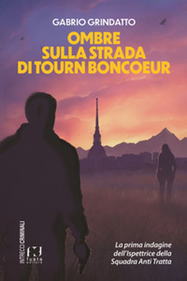 Ombre sulla strada di Tourn Boncoeur. La prima indagine dell'ispettrice della squadra anti tratta - Librerie.coop Ombre sulla strada di Tourn Boncoeur. La prima indagine dell'ispettrice della squadra anti tratta - Librerie.coop