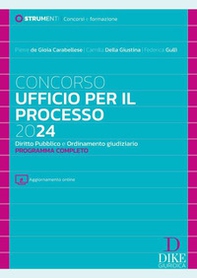 Concorso ufficio per il processo 2024. Diritto pubblico e ordinamento giudiziario. Programma completo - Librerie.coop