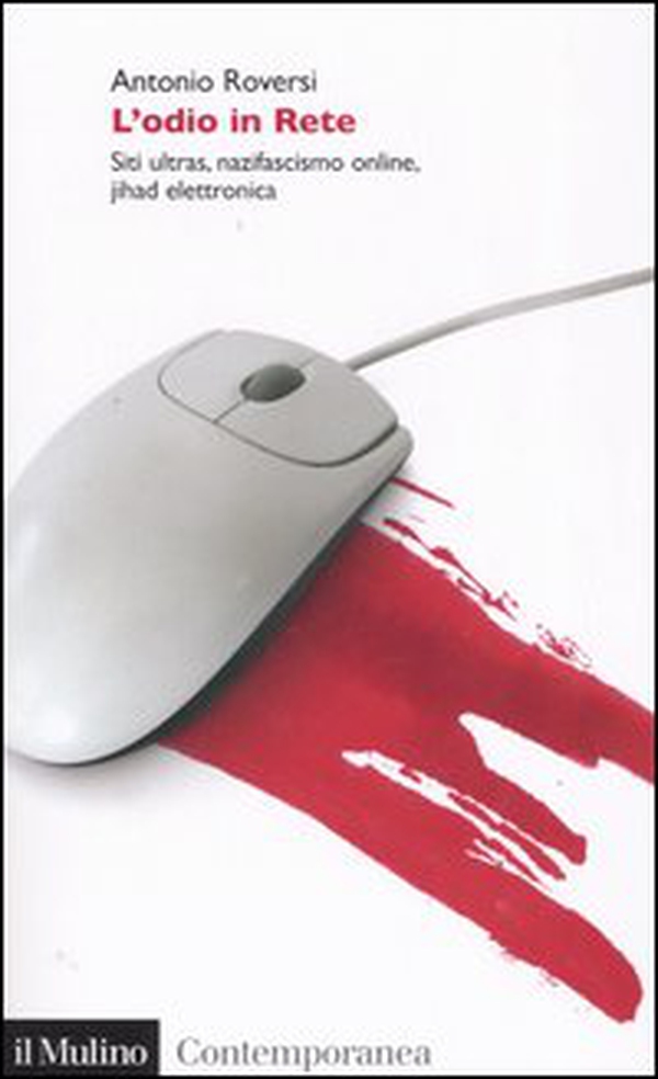 L'odio in Rete. Siti ultras, nazifascismo online, jihad elettronica - Librerie.coop L'odio in Rete. Siti ultras, nazifascismo online, jihad elettronica - Librerie.coop