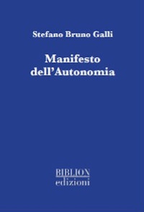 Manifesto dell'autonomia - Librerie.coop Manifesto dell'autonomia - Librerie.coop