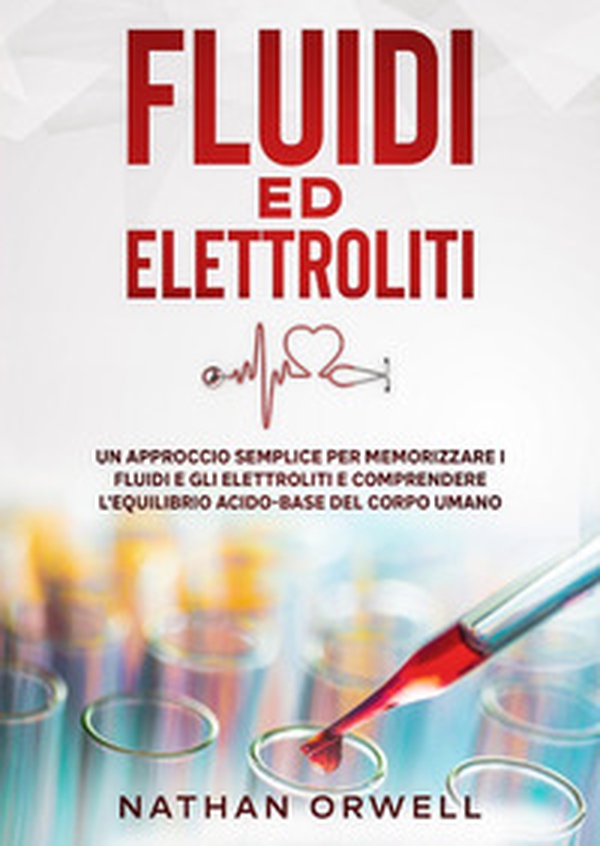 Fluidi ed elettroliti - Librerie.coop Fluidi ed elettroliti - Librerie.coop