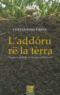 L'addóru rë la tèrra. Poesie in dialetto di San Sossio Baronia - Librerie.coop L'addóru rë la tèrra. Poesie in dialetto di San Sossio Baronia - Librerie.coop