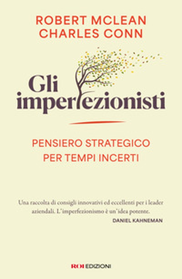 Gli imperfezionisti. Pensiero strategico per tempi incerti - Librerie.coop Gli imperfezionisti. Pensiero strategico per tempi incerti - Librerie.coop