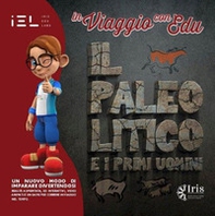 In viaggio con Edu: il Paleolitico e i primi uomini - Librerie.coop