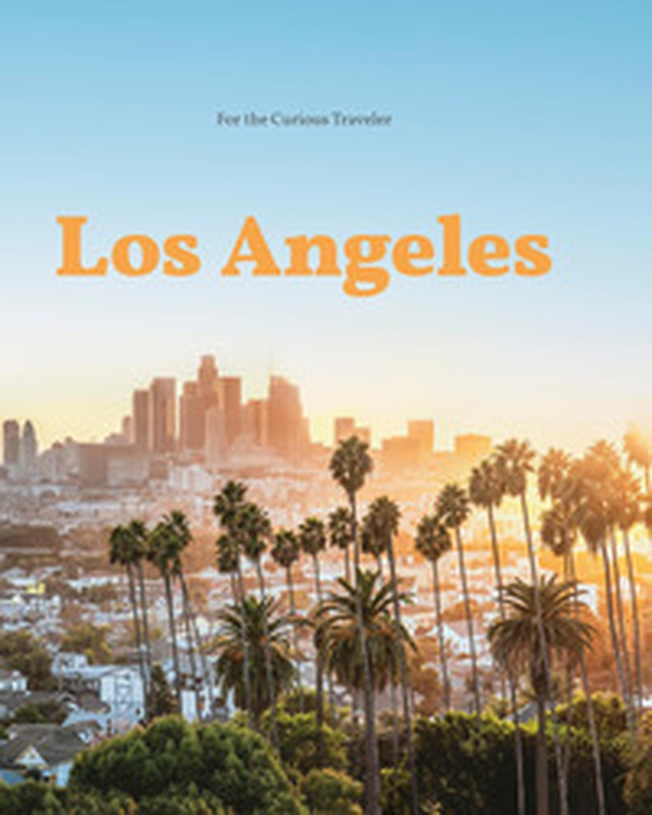 Los Angeles. For the curious traveler - Librerie.coop