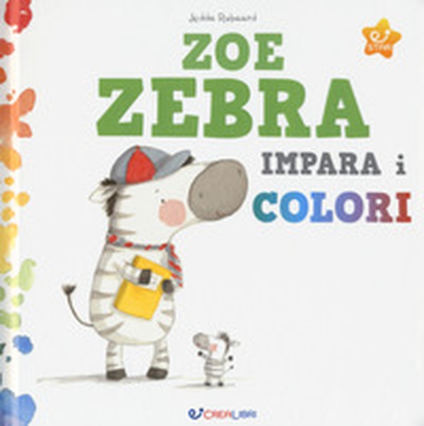 Zoe zebra impara i colori - Librerie.coop Zoe zebra impara i colori - Librerie.coop
