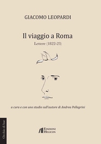 Il viaggio a Roma. Lettere (1822 - 1823) - Librerie.coop