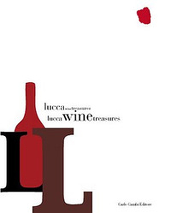Lucca Wine Treasures - Librerie.coop Lucca Wine Treasures - Librerie.coop