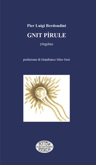 Gnit Pìrule. Zingàna - Librerie.coop