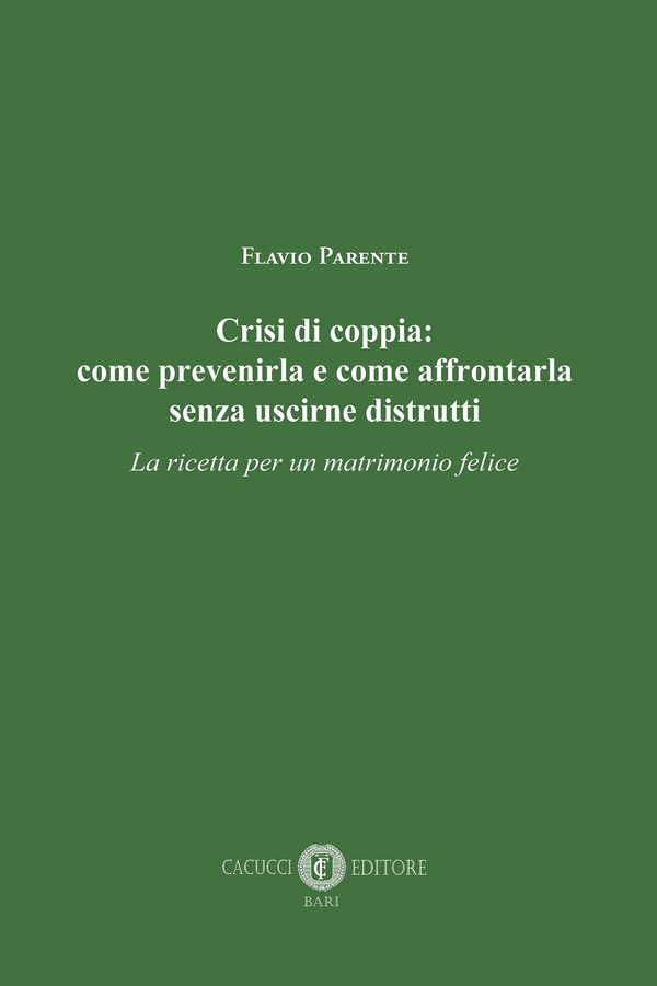 Crisi di coppia: come prevenirla e come affrontarla senza uscirne distrutti - Librerie.coop Crisi di coppia: come prevenirla e come affrontarla senza uscirne distrutti - Librerie.coop