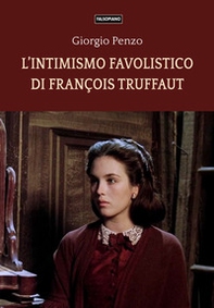 L'intimismo favolistico di François Truffaut - Librerie.coop