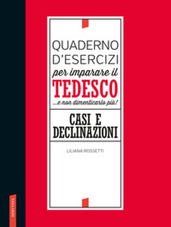 Quaderno d'esercizi per imparare il tedesco... e non dimenticarlo più! Casi e declinazioni - Librerie.coop Quaderno d'esercizi per imparare il tedesco... e non dimenticarlo più! Casi e declinazioni - Librerie.coop