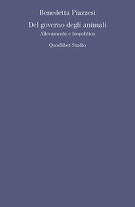 Del governo degli animali. Allevamento e biopolitica - Librerie.coop