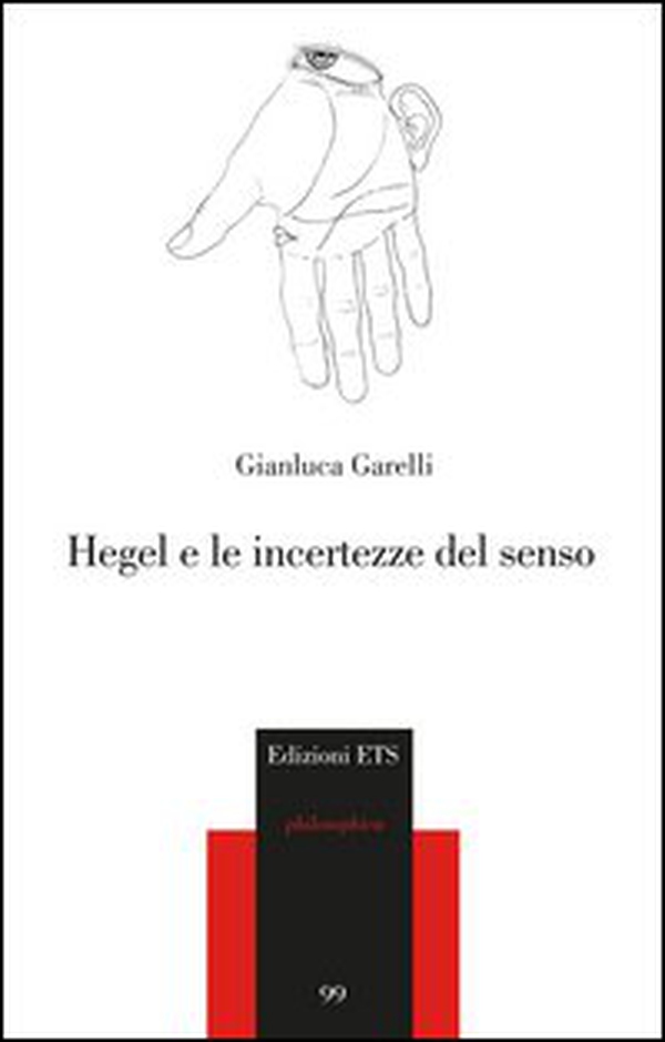 Hegel e le incertezze del senso - Librerie.coop Hegel e le incertezze del senso - Librerie.coop