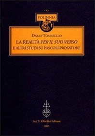 La realtà per il suo verso. E altri studi su Pascoli prosatore - Librerie.coop La realtà per il suo verso. E altri studi su Pascoli prosatore - Librerie.coop