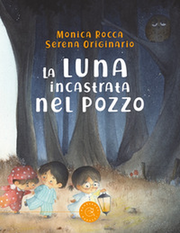 La luna incastrata nel pozzo - Librerie.coop La luna incastrata nel pozzo - Librerie.coop