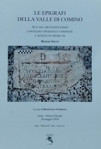 Le epigrafi della Valle di Comino. Atti del Diciannovesimo Convegno epigrafico cominese (Atina, Palazzo Ducale 26 Maggio 2024) - Librerie.coop