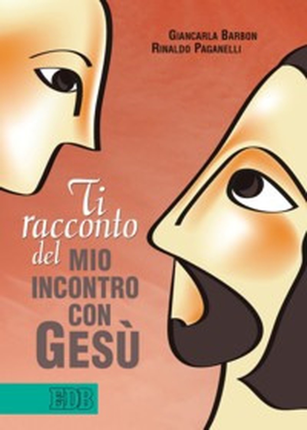 Ti racconto del mio incontro con Gesù - Librerie.coop Ti racconto del mio incontro con Gesù - Librerie.coop