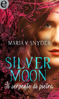 Silver moon - Il serpente di pietra - Librerie.coop