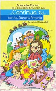 Continua tu... con la signora Antonia - Librerie.coop