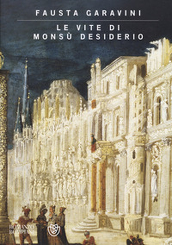 Le vite di Monsù Desiderio - Librerie.coop Le vite di Monsù Desiderio - Librerie.coop