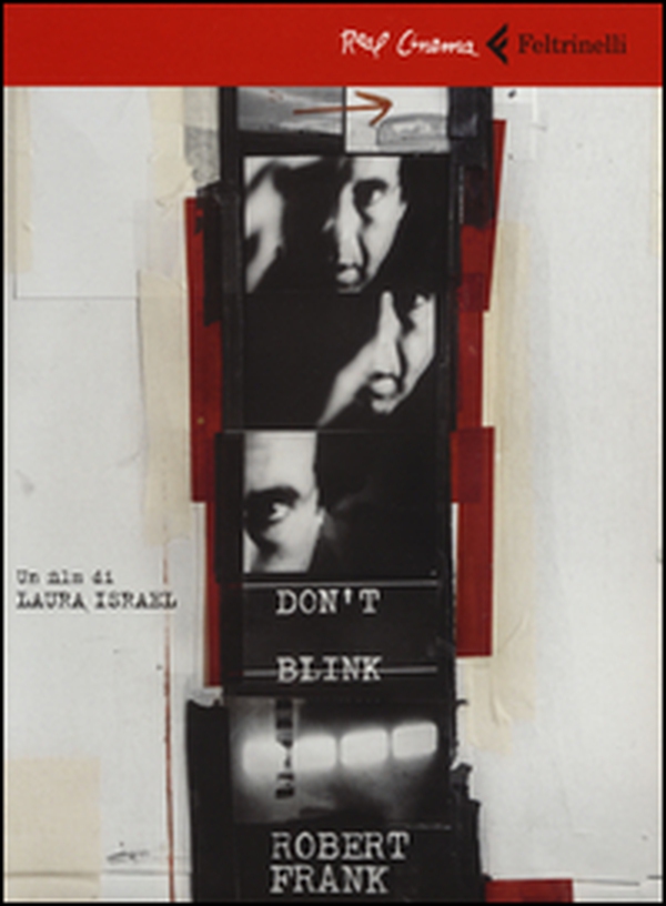 Don't blink. Robert Frank. DVD - Librerie.coop Don't blink. Robert Frank. DVD - Librerie.coop