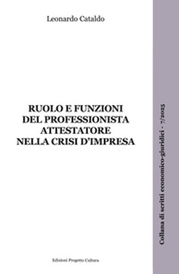 Ruolo e funzioni del professionista attestatore nella crisi d'impresa - Librerie.coop