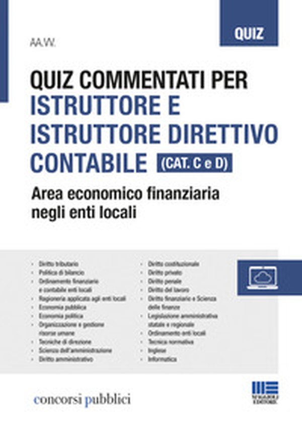 Quiz commentati per istruttore e istruttore direttivo contabile. Area economico finanziaria negli enti locali. Categoria C e D - Librerie.coop Quiz commentati per istruttore e istruttore direttivo contabile. Area economico finanziaria negli enti locali. Categoria C e D - Librerie.coop