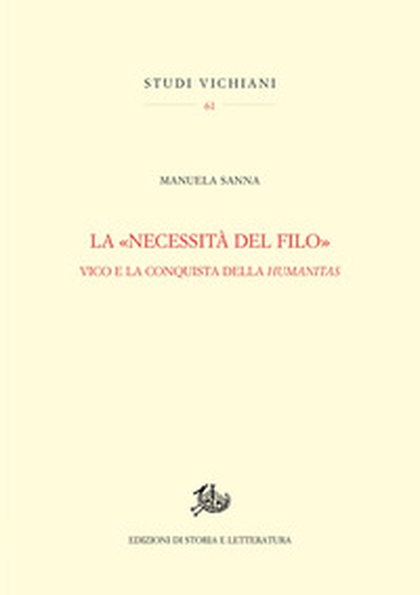 La «necessità del filo». Vico e la conquista della humanitas - Librerie.coop