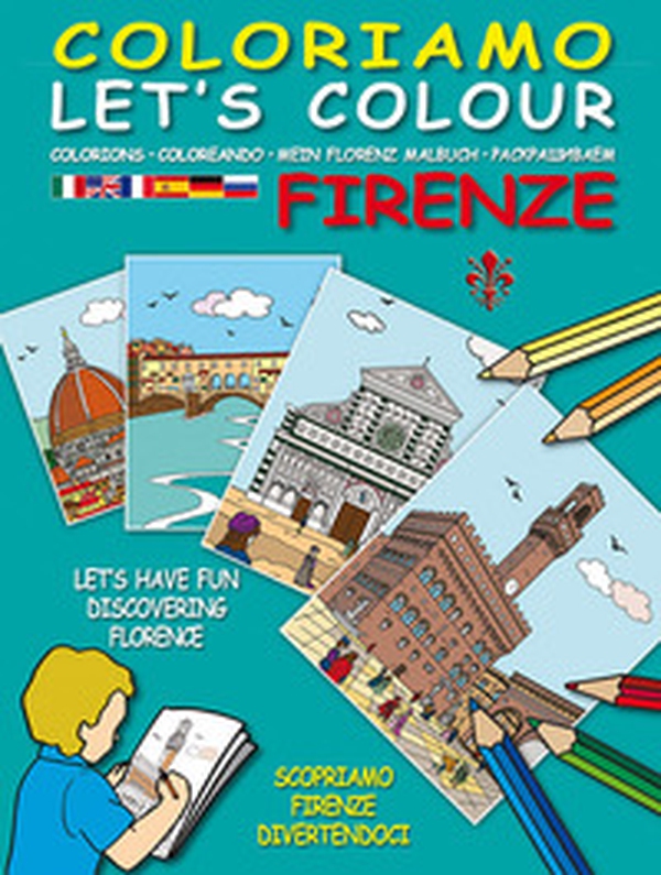 Coloriamo Firenze. Ediz. multilingue - Librerie.coop Coloriamo Firenze. Ediz. multilingue - Librerie.coop