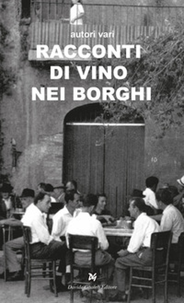 Racconti di vino nei borghi - Librerie.coop Racconti di vino nei borghi - Librerie.coop