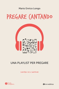 Pregare cantando. Una playlist per pregare - Librerie.coop Pregare cantando. Una playlist per pregare - Librerie.coop