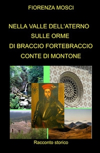 Nella Valle dell'Aterno. Sulle orme di Braccio Fortebraccio conte di Montone - Librerie.coop Nella Valle dell'Aterno. Sulle orme di Braccio Fortebraccio conte di Montone - Librerie.coop