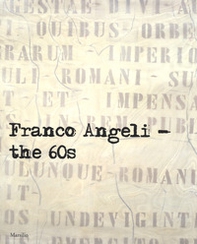 Franco Angeli. Gli anni '60. Catalogo della mostra (Londra, 4 ottobre-18 novembre 2017). Ediz. inglese - Librerie.coop