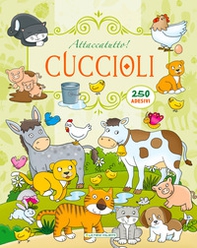 Cuccioli. Attaccatutto. Con adesivi - Librerie.coop