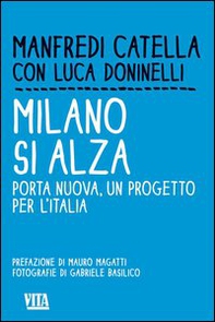 Milano si alza. Porta nuova, un progetto per l'Italia - Librerie.coop Milano si alza. Porta nuova, un progetto per l'Italia - Librerie.coop