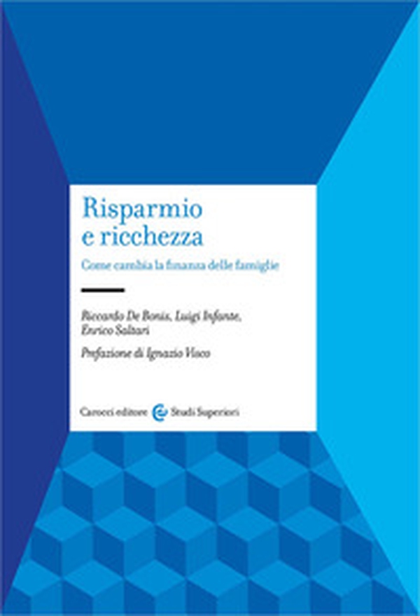 Risparmio e ricchezza. Come cambia la finanza delle famiglie - Librerie.coop Risparmio e ricchezza. Come cambia la finanza delle famiglie - Librerie.coop